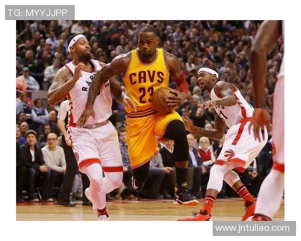 骑士与猛龙的巅峰对决大彩网分析与精彩预测